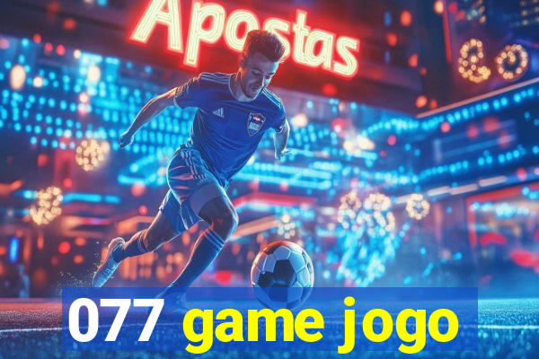 077 game jogo